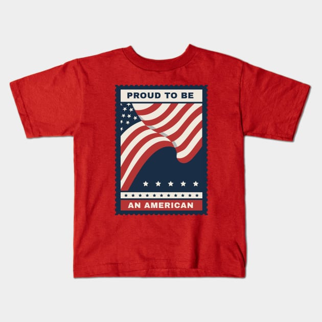 Proud to be an American (USA) Kids T-Shirt by Freedom & Liberty Apparel